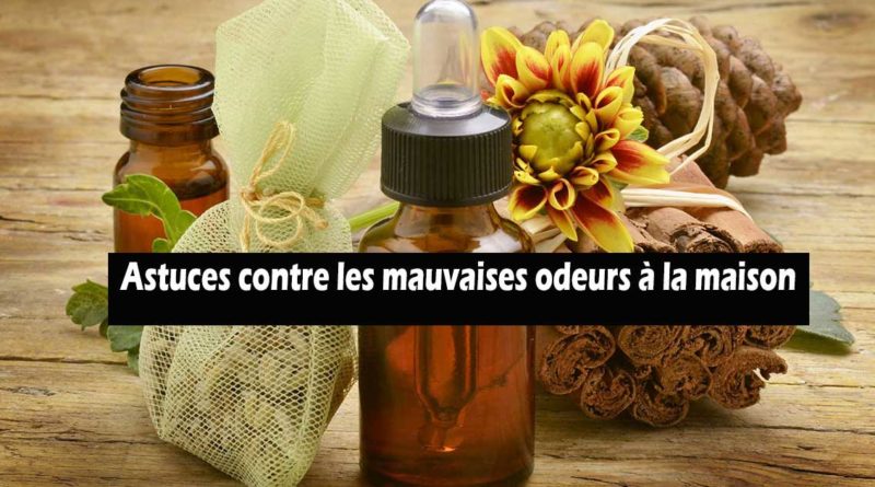 astuces mauvaises odeurs