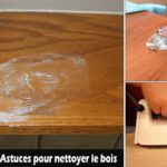 Astuces pour enlever les tâches du bois